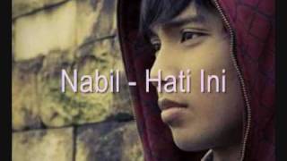 Nabil  Hati Ini [upl. by Fortune40]