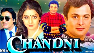 Chandni Full Movie 1989  Rishi Kapoor  Vinod Khanna  Sridevi  Anupam Kher  Facts amp Review [upl. by Merrow]