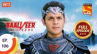 Baalveer Returns  Ep 106  Full Episode  4th February 2020 [upl. by Bishop704]