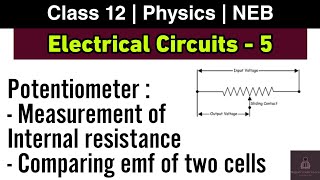 Electrical Circuit L5  Potentiometer  To measure internal resistance and compare emf of cell [upl. by Idnim]