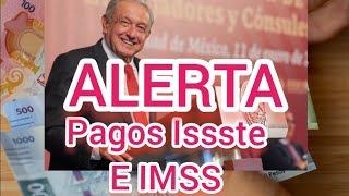 Próxima semana PAGOS ISSSTE E IMSS jubilados y pensionados [upl. by Aekal]