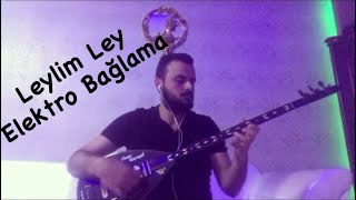 Süper Saz Leylim Ley  Elektro Bağlama  Mustafa İpekçioğlu Cover [upl. by Reyotal]