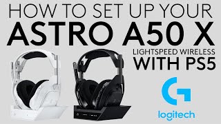 Setting up your ASTRO A50 X LIGHTSPEED Wireless Gaming Headset with PS5 [upl. by Parish]