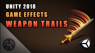 Unity 2018  Game VFX  Weapon Trails  Slash Tutorial [upl. by Quackenbush]