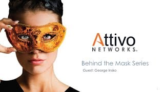 Attivo Networks® Behind the Mask Interview with Director of Cybersecurity George Insko [upl. by Paymar672]