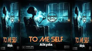 Alkyda  To Me Self official audio [upl. by Ardnua118]