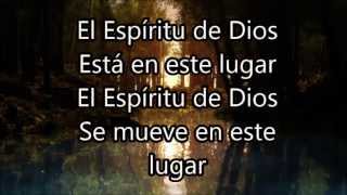 El Espiritu de Dios esta en este lugar  letra  lyrics [upl. by Dnomzed515]