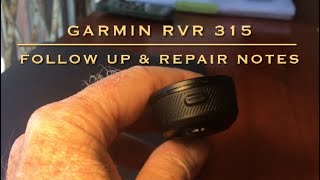 GARMIN RVR 315 FOLLOW UP amp REPAIR NOTES [upl. by Naimerej916]