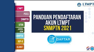 Panduan Pendaftaran Akun LTMPT SNMPTN 2021 [upl. by Noryd]