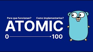 Atomic  Concurrencia en Golang [upl. by Nocaj]