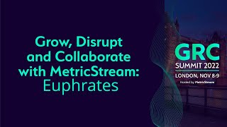 Grow Disrupt and Collaborate with MetricStream Euphrates GRC Summit 2022 [upl. by Theadora]