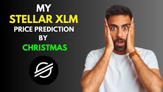 My STELLAR XLM Price Prediction by Christmas [upl. by Schinica]