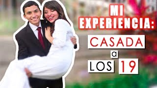 ¿CUANDO ES EL MOMENTO OPORTUNO PARA CASARSE  Mi experiencia casada a los 19 [upl. by Ennailuj]