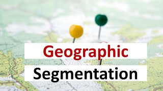 Geographic segmentation explained with examples [upl. by Melody]