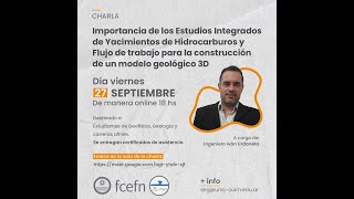 Estudios Integrados de Yacimientos de Hidrocarburos y Modelación geológica 3D  Ing Iván Urdaneta [upl. by Acirdna]