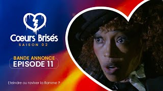 COEURS BRISÉS  Saison 2  Episode 11  Bande Annonce [upl. by Broddie]