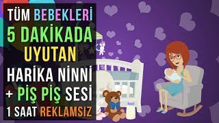 Tüm Bebekleri 5 Dakikada Uyutan Harika Uyku Müziği  Piş Piş Sesi ❤ REKLAMSIZ 1 Saat ❤ [upl. by Blaze290]