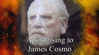 Apologising to James Cosmo [upl. by Nauqes446]