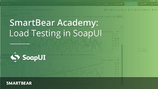 SoapUI 101 How to Load Test in SoapUI  SmartBear Academy [upl. by Condon]