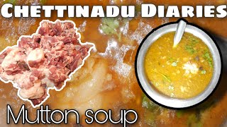 Mutton Nenju Elumbu Soup  மட்டன் நெஞ்சு எழும்பு சூப்  Healthy recipe  Chettinadu Diaries Special [upl. by Brittain]