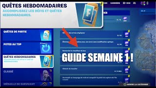 COMMENT ACCOMPLIR LES QUÊTES HEBDOMADAIRES SEMAINE 1 SUR FORTNITE CHAPITRE 5 [upl. by Ttemme]