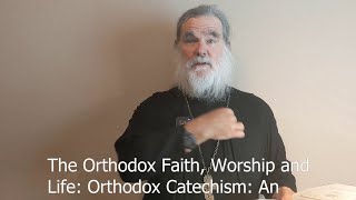 The Orthodox Faith Worship and Life Orthodox Catechism An Outline What is Catechism Pp 00207 [upl. by Ettenwad]