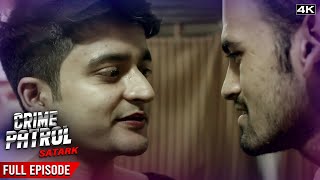 गरीब होके बड़े SAPNE देखने की बड़ी सजा मीली  Crime Patrol Satark Full Episode  Crime Story 4K [upl. by Nylaehs]