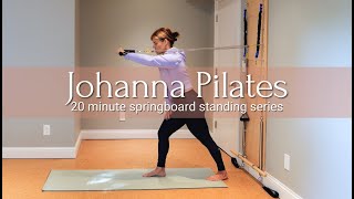 20 Minute Springboard Standing Series  Johanna Pilates [upl. by Eliot325]