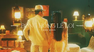 Bóng Hồng Lẻ Loi  Han Sara  Official Teaser [upl. by Blumenfeld]