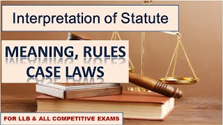 Interpretation of Statute I Meaning I Rules I Case Laws [upl. by Noiztneb709]