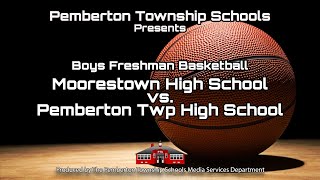 Boys Freshman Basketball  Moorestown vs Pemberton Township High School [upl. by Alleira]