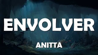 Anitta  Envolver Letras  Lyrics Video  Musical Forest ️🎤 [upl. by Todhunter]