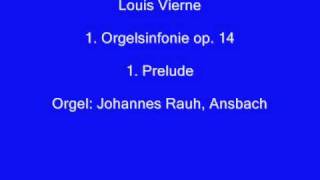 Louis Vierne 1 Orgelsinfonie 1 Satz Prelude [upl. by Ettennor651]