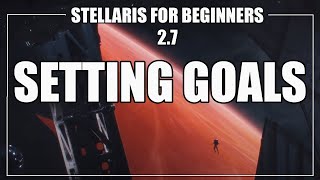 How to Play Stellaris 27  Setting Goals And Space Piracy [upl. by Nwahsed]