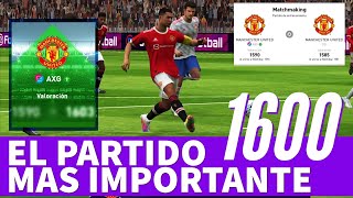 ¿LLEGARE A LOS 1600 DE VALORACIÓN El partido mas IMPORTANTE de la temporada 🥶 PES MOBILE 2021 [upl. by Gabor]