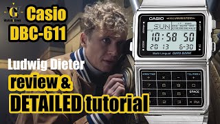 Casio DBC 611  Army of thieves  Ludwig Dieter watch  review and detailed how to setup tutorial [upl. by Eissahc]