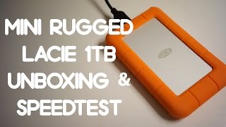 LaCie 1TB Rugged Mini Unboxing amp Speedtest [upl. by Pontius]