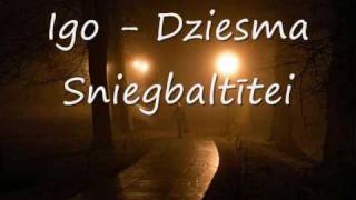 Igo  Dziesma Sniegbaltītei [upl. by Horter]