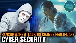 Ransomware Attack on Change Healthcare [upl. by Thirza]