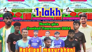 Haldipal Football Tournament 2024  NEWTA GIRA 2024  Mayurbhanj⚽ Tournament viralvideo Hembram [upl. by Emile886]