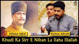 Khudi Ka Sirr E Nihan La Ilaha Illallah By Hamza Akram Qawwal  Allama Iqbal  Haqiqat حقیقت [upl. by Malchus127]