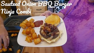 Craving the Best BBQ Burgers amp Sauteed Onions in the Ninja Combi [upl. by Erich]