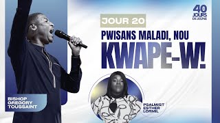 Pwisans Maladi Nou KwapeW  Part 2   Gregory Toussaint  40 Jours de Jeûne  Jour 20 [upl. by Itirahc]