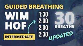 Guided Breathing  Wim Hof 4 Rounds Intermediate 30 Breaths NEW amp UPGRADED [upl. by Nauqad]