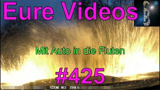 Eure Videos 425  Eure Dashcamvideoeinsendungen Dashcam [upl. by Hwang]