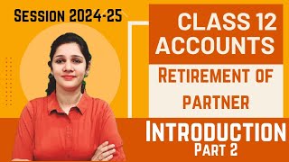 Retirement of partner class 12  Adjustments  part 2  session 202425 [upl. by Bauske]