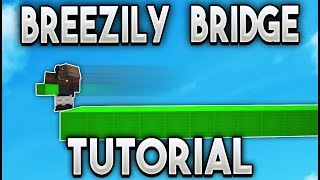 Breezily Bridge TUTORIAL in Bedwars [upl. by Amaryl]