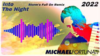 Michael Fortunati  Into The Night  Storms Full On 2022 Remix [upl. by Sharman]