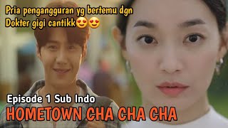 DRAMA KOC4K  HOMETOWN CHA CHA EPISODE 1 SUB INDO [upl. by Sabian]