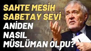 Sahte Mesih Sabetay Sevi Aniden Nasıl Müslüman Oldu [upl. by Eliga]